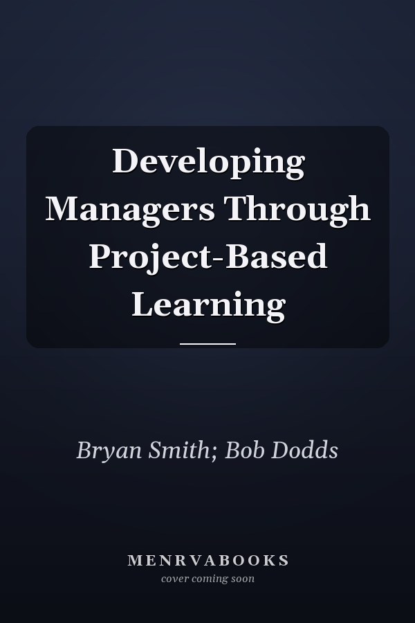 Developing Managers Through Project-Based Learning