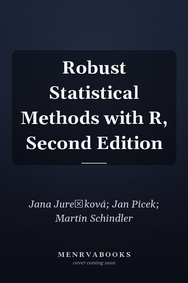 Robust Statistical Methods with R, Second Edition