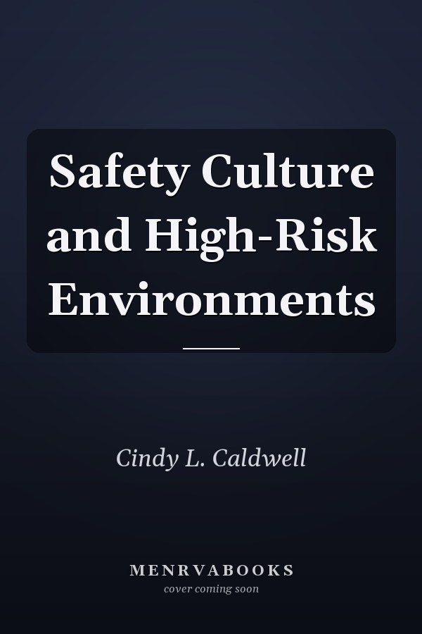 Safety Culture and High-Risk Environments