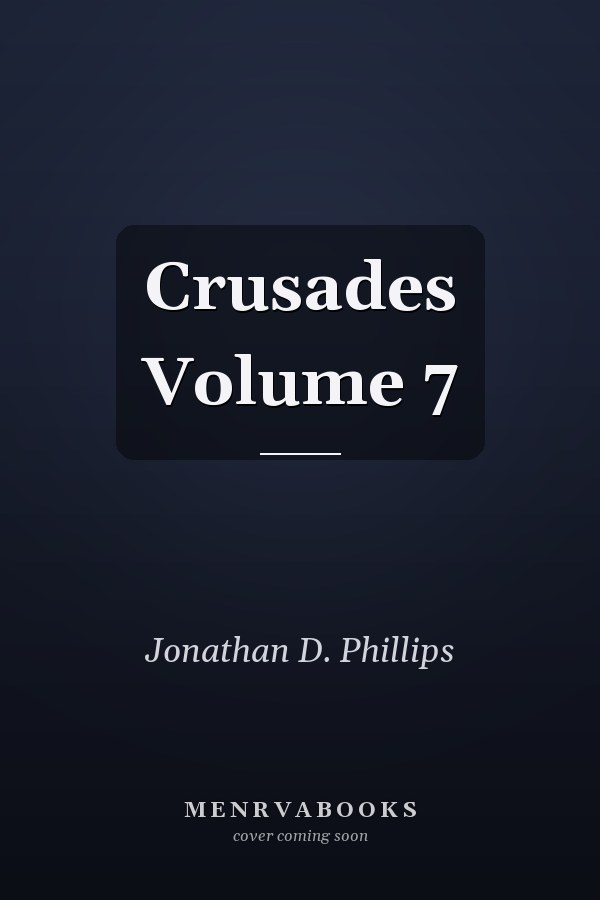 Crusades Volume 7
