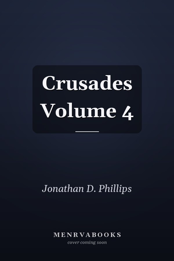 Crusades Volume 4