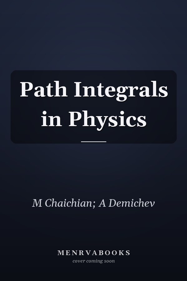 Path Integrals in Physics