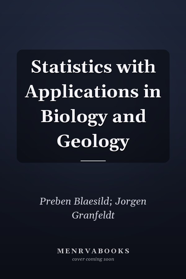 Statistics with Applications in Biology and Geology