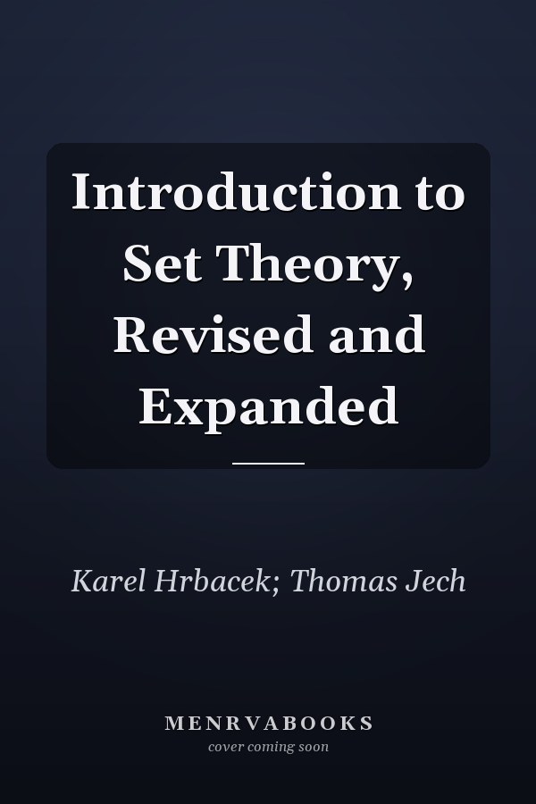 Introduction to Set Theory, Revised and Expanded