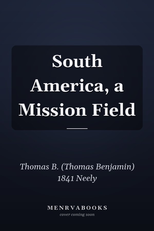 South America, a Mission Field