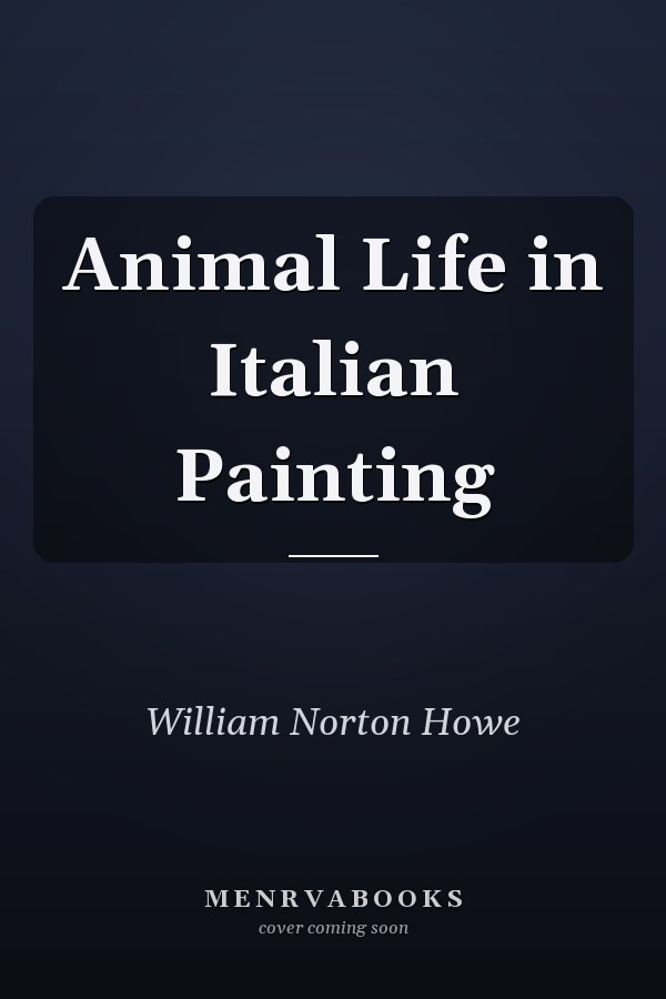 Animal Life in Italian Painting