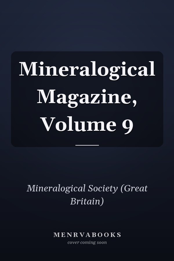 Mineralogical Magazine, Volume 9