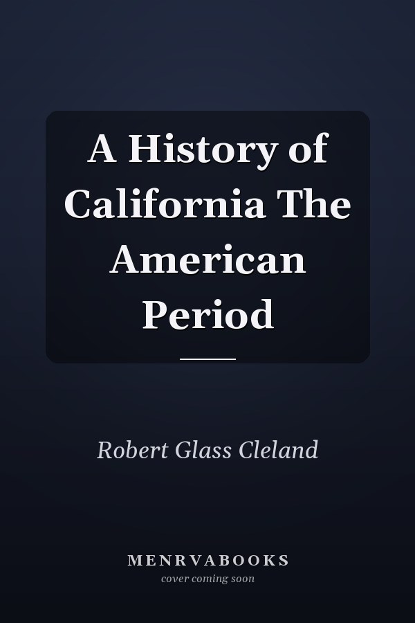 A History of California The American Period