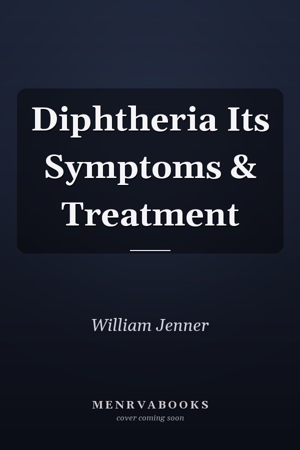 Diphtheria Its Symptoms & Treatment