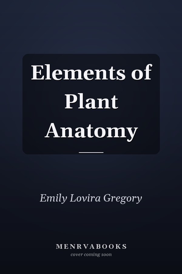 Elements of Plant Anatomy