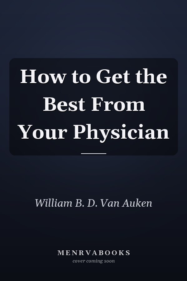 How to Get the Best From Your Physician