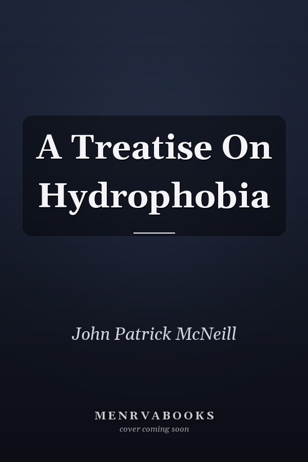 A Treatise On Hydrophobia