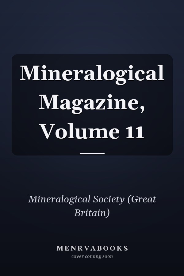 Mineralogical Magazine, Volume 11