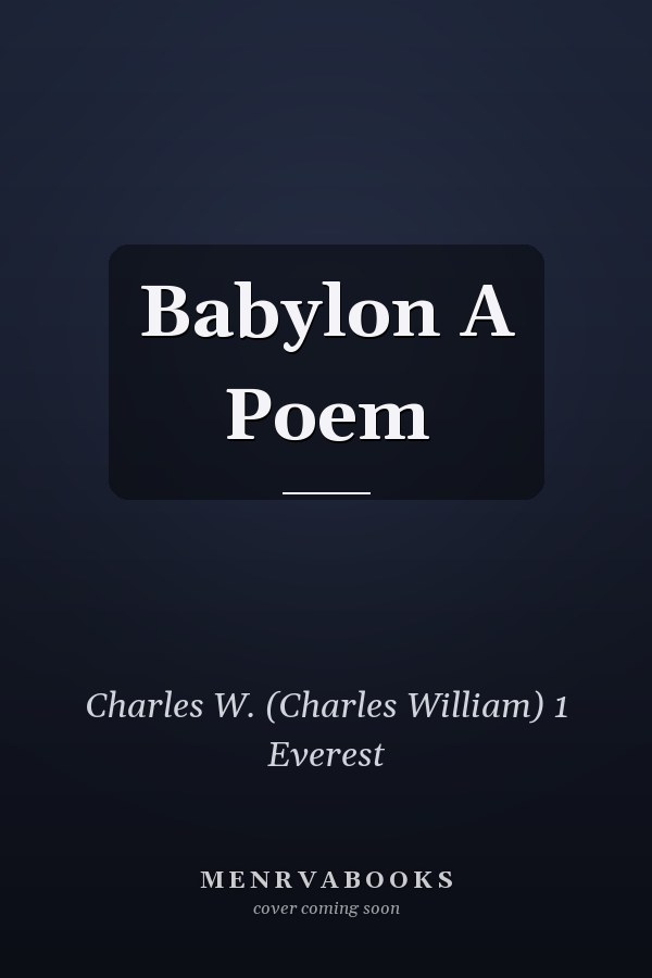 Babylon A Poem