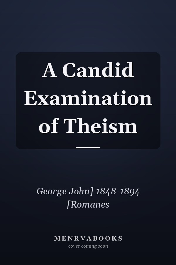 A Candid Examination of Theism