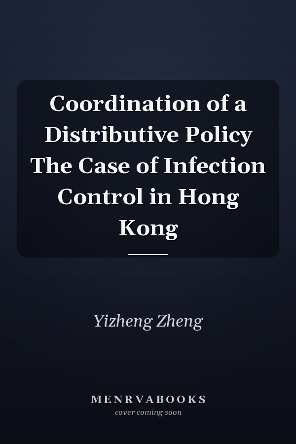 Coordination of a Distributive Policy The Case of Infection Control in Hong Kong