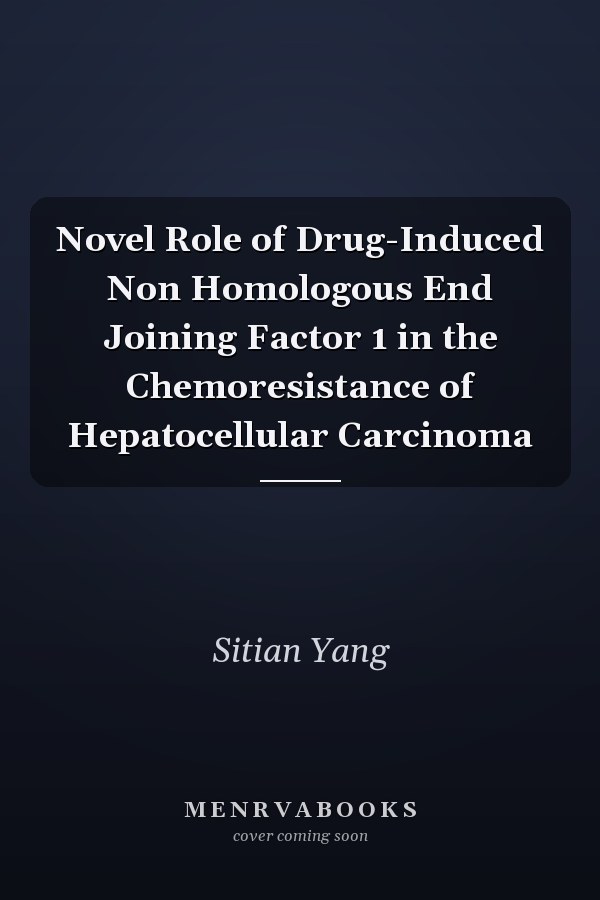 Novel Role of Drug-Induced Non Homologous End Joining Factor 1 in the Chemoresistance of Hepatocellular Carcinoma