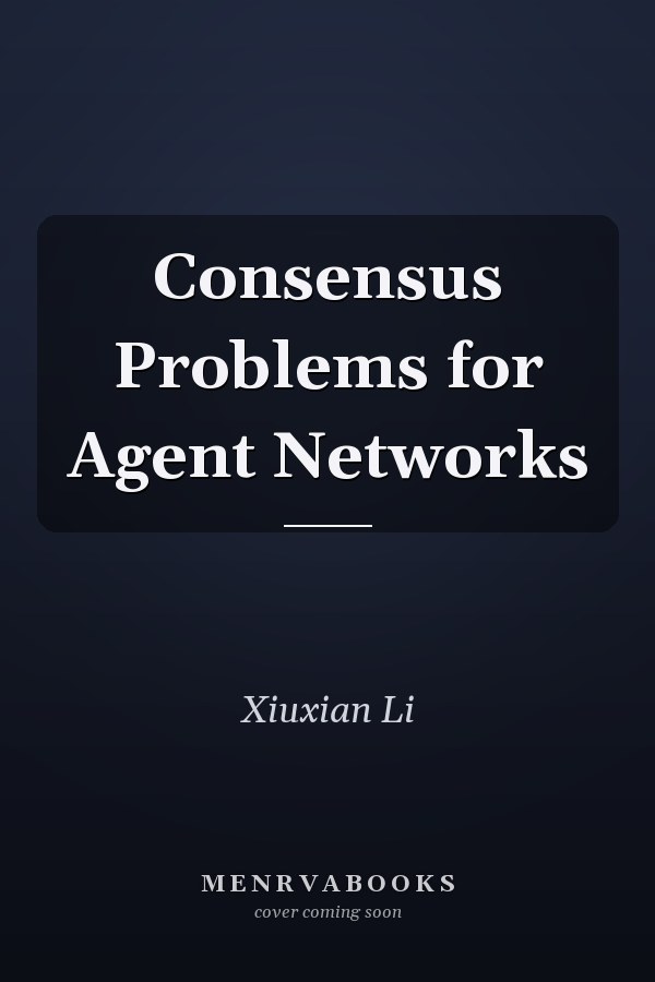 Consensus Problems for Agent Networks