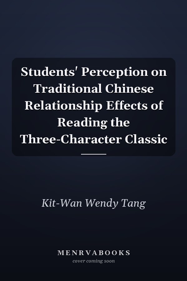 Students' Perception on Traditional Chinese Relationship Effects of Reading the Three-Character Classic