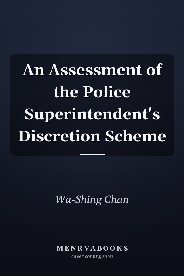 An Assessment of the Police Superintendent's Discretion Scheme