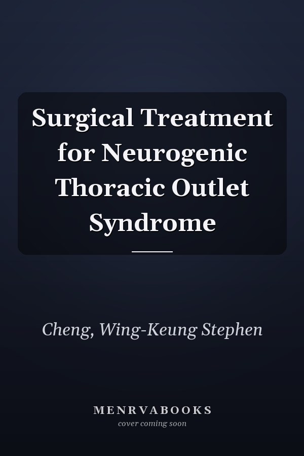 Surgical Treatment for Neurogenic Thoracic Outlet Syndrome