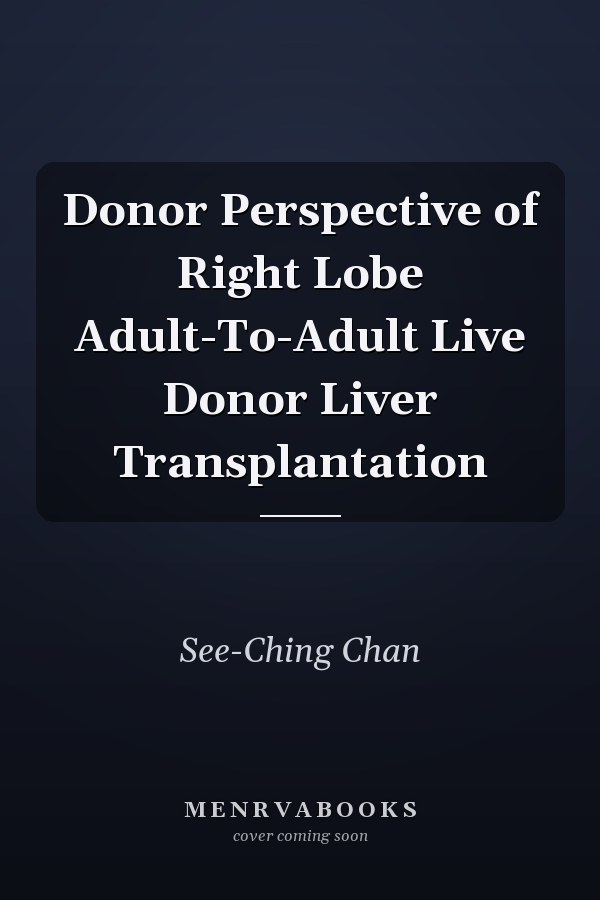 Donor Perspective of Right Lobe Adult-To-Adult Live Donor Liver Transplantation