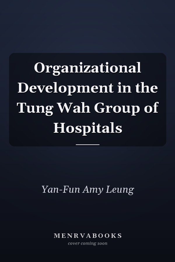 Organizational Development in the Tung Wah Group of Hospitals