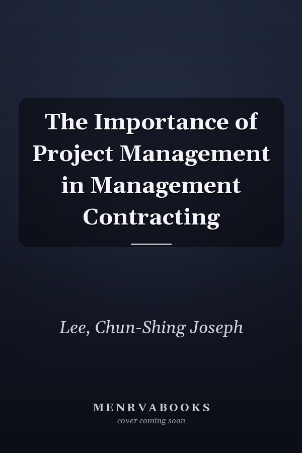 The Importance of Project Management in Management Contracting