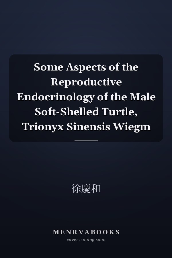 Some Aspects of the Reproductive Endocrinology of the Male Soft-Shelled Turtle, Trionyx Sinensis Wiegm