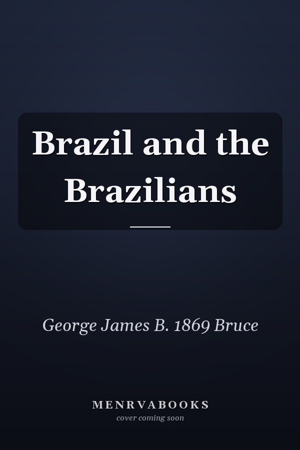 Brazil and the Brazilians