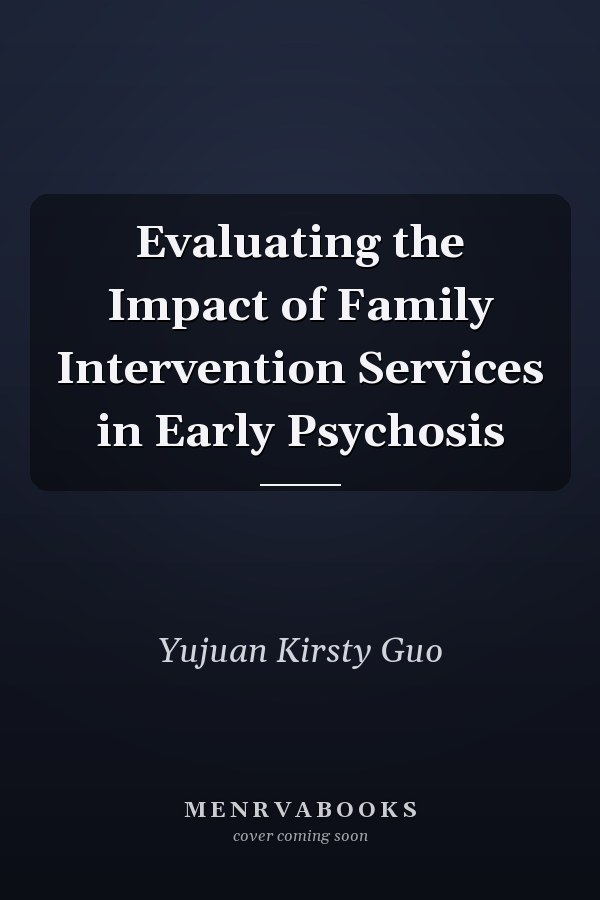 Evaluating the Impact of Family Intervention Services in Early Psychosis