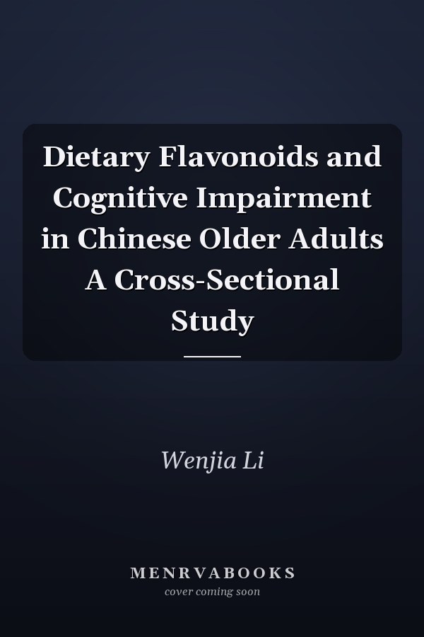 Dietary Flavonoids and Cognitive Impairment in Chinese Older Adults A Cross-Sectional Study