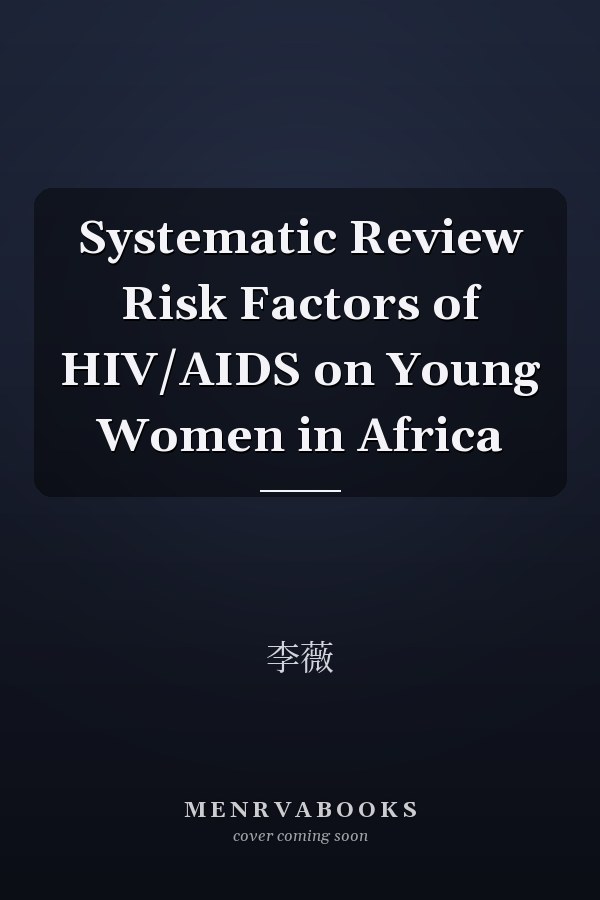 Systematic Review Risk Factors of HIV/AIDS on Young Women in Africa