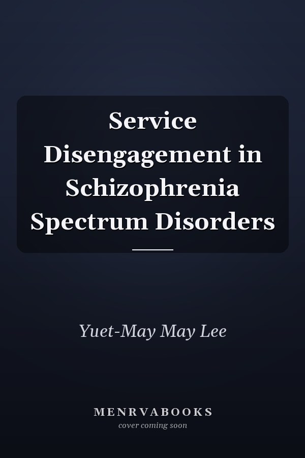 Service Disengagement in Schizophrenia Spectrum Disorders