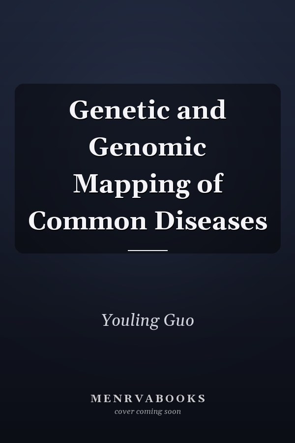 Genetic and Genomic Mapping of Common Diseases