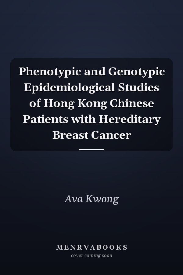 Phenotypic and Genotypic Epidemiological Studies of Hong Kong Chinese Patients with Hereditary Breast Cancer