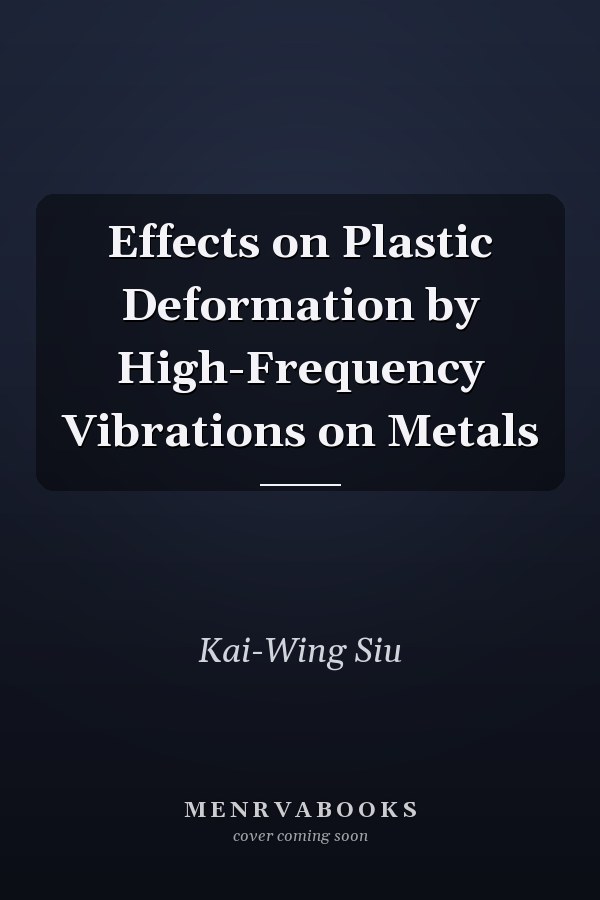 Effects on Plastic Deformation by High-Frequency Vibrations on Metals