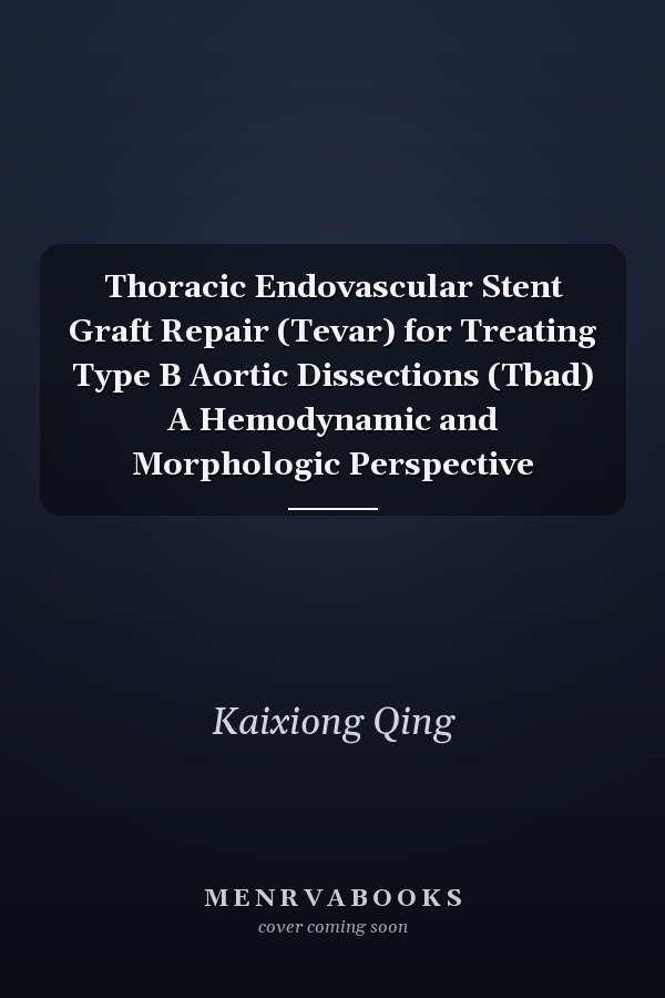 Thoracic Endovascular Stent Graft Repair (Tevar) for Treating Type B Aortic Dissections (Tbad) A Hemodynamic and Morphologic Perspective