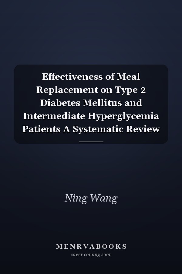 Effectiveness of Meal Replacement on Type 2 Diabetes Mellitus and Intermediate Hyperglycemia Patients A Systematic Review