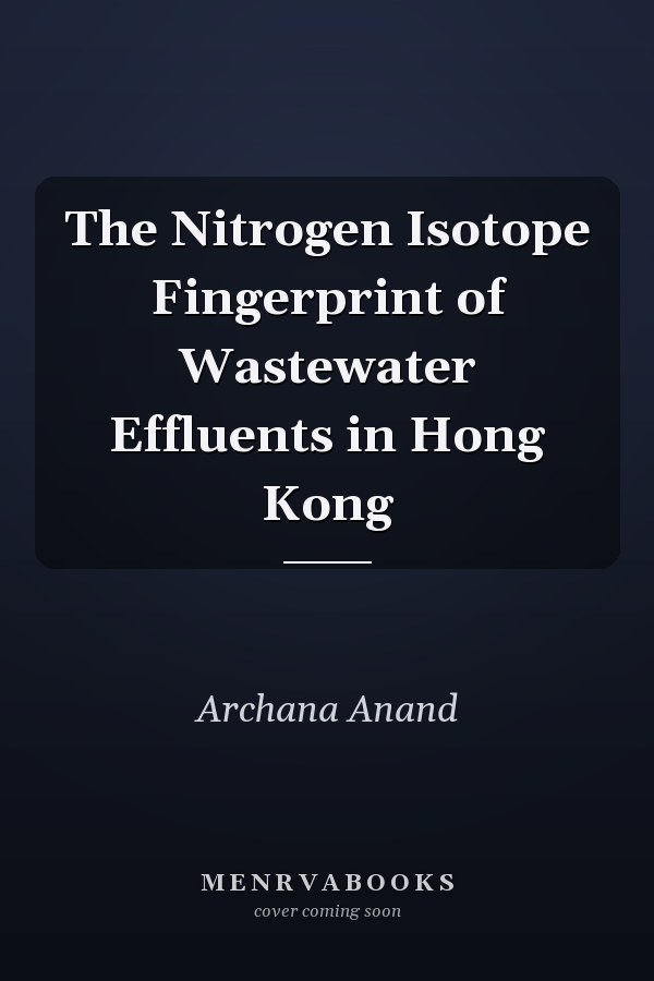 The Nitrogen Isotope Fingerprint of Wastewater Effluents in Hong Kong