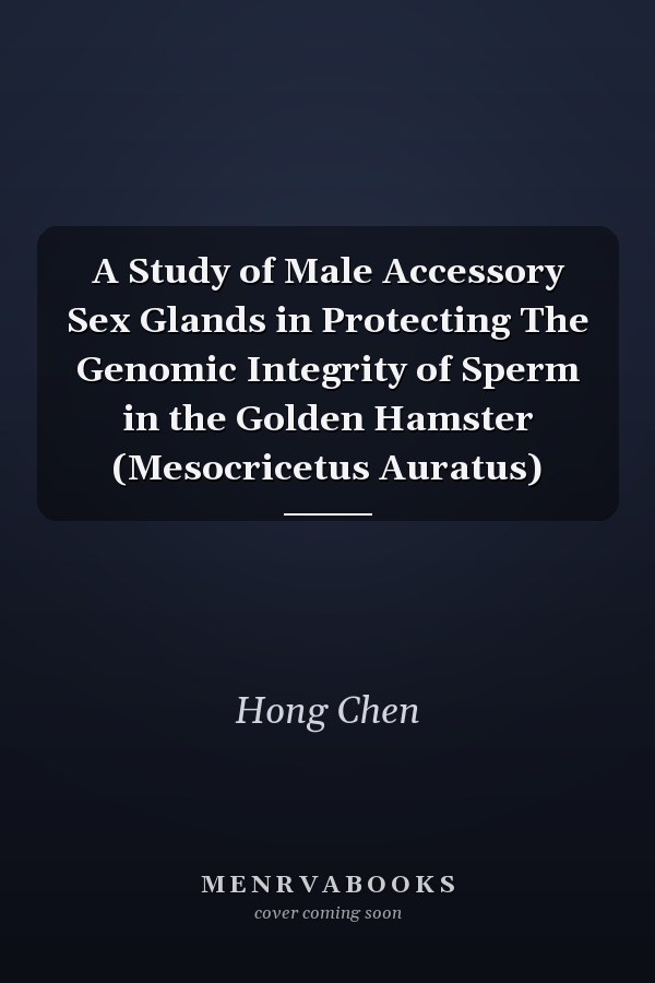 A Study of Male Accessory Sex Glands in Protecting The Genomic Integrity of Sperm in the Golden Hamster (Mesocricetus Auratus)
