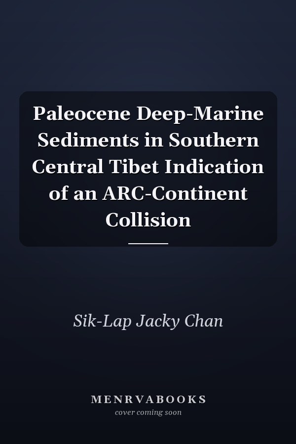 Paleocene Deep-Marine Sediments in Southern Central Tibet Indication of an ARC-Continent Collision