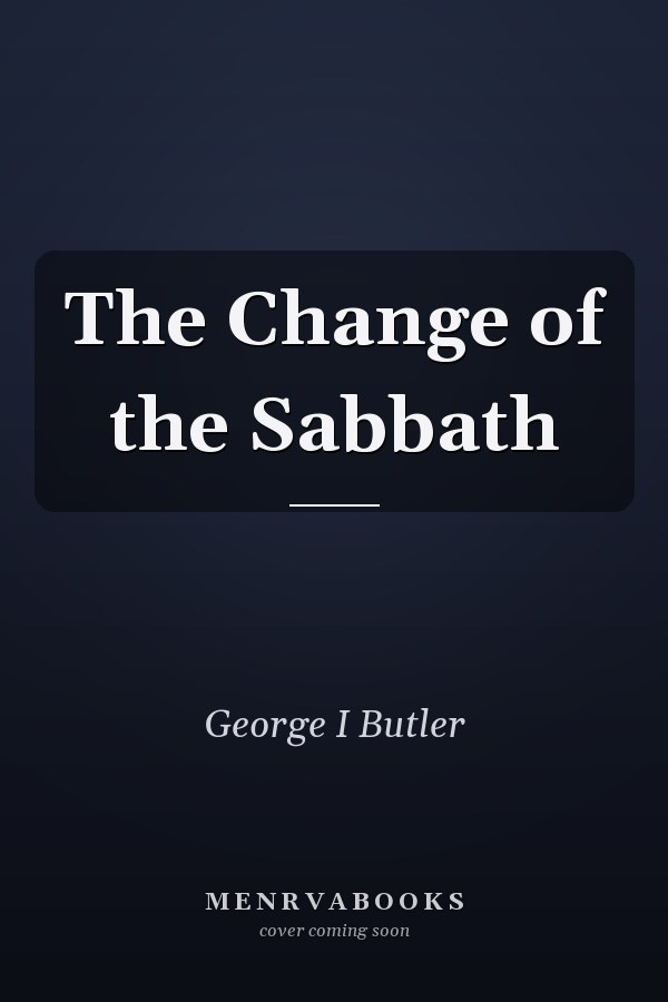 The Change of the Sabbath