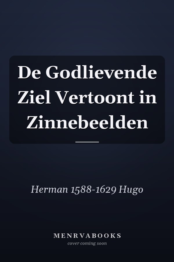 De Godlievende Ziel Vertoont in Zinnebeelden