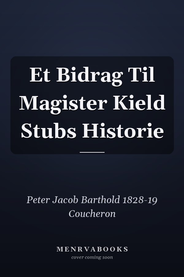 Et Bidrag Til Magister Kield Stubs Historie
