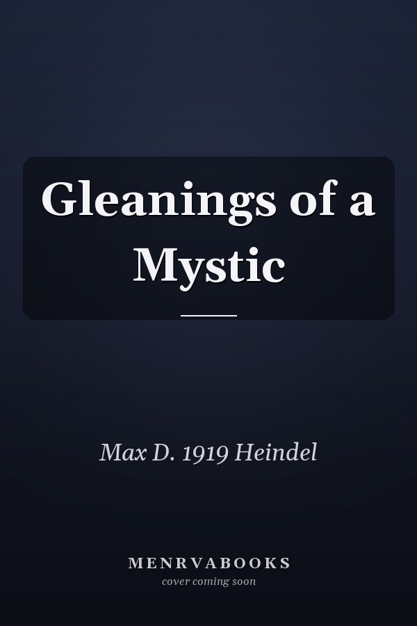 Gleanings of a Mystic