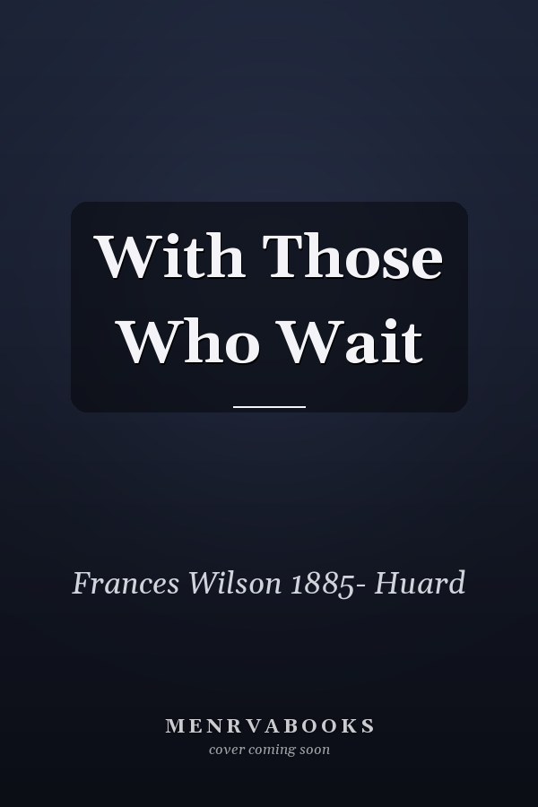 With Those Who Wait