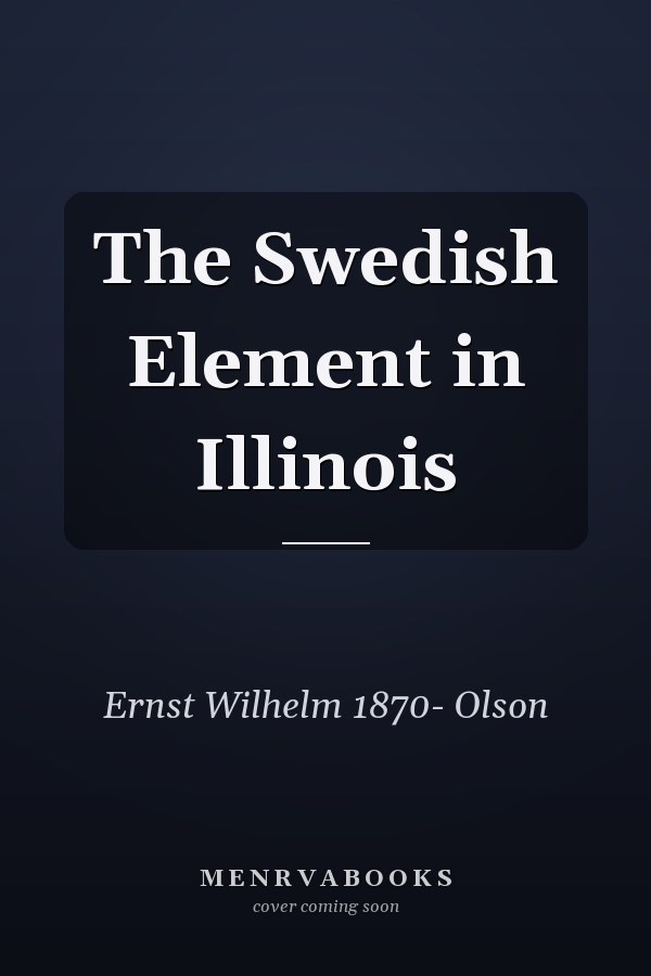 The Swedish Element in Illinois