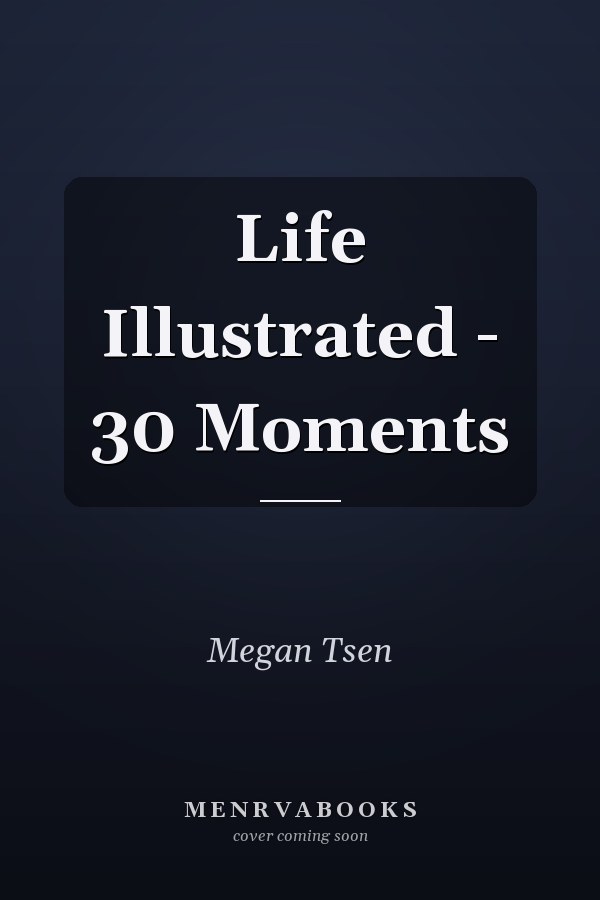 Life Illustrated - 30 Moments