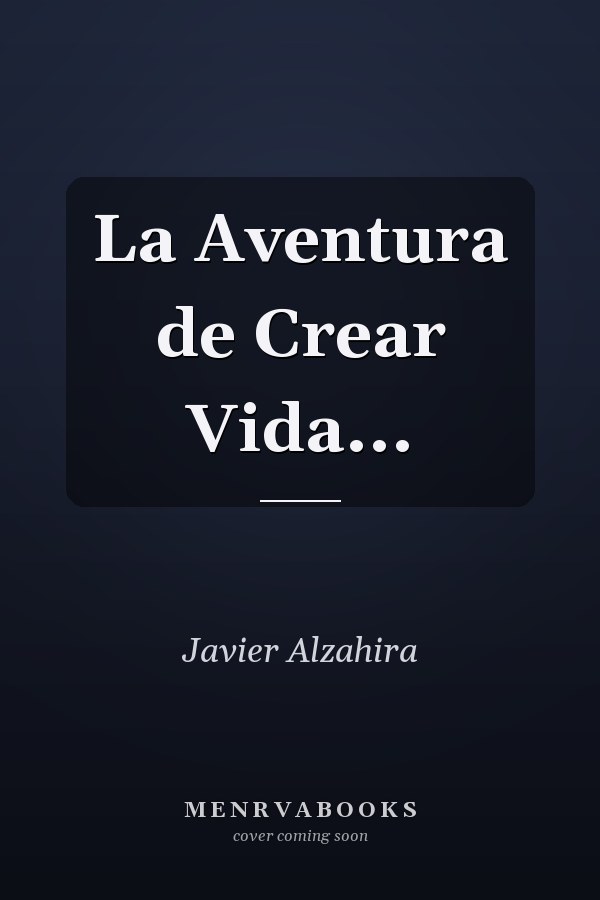 La Aventura de Crear Vida...